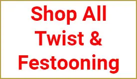 Shop All Twist & Festooning