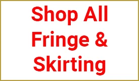 Shop All Fringe & Skirting