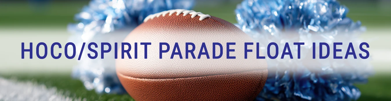 Homecoming and School Spirit Parade Float Ideas!