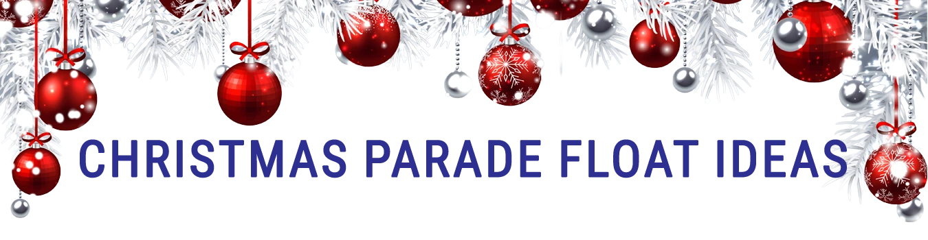 Christmas Parade Float Ideas!